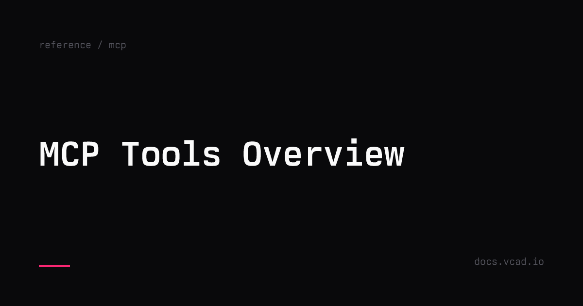 MCP Tools Overview | Reference | vcad