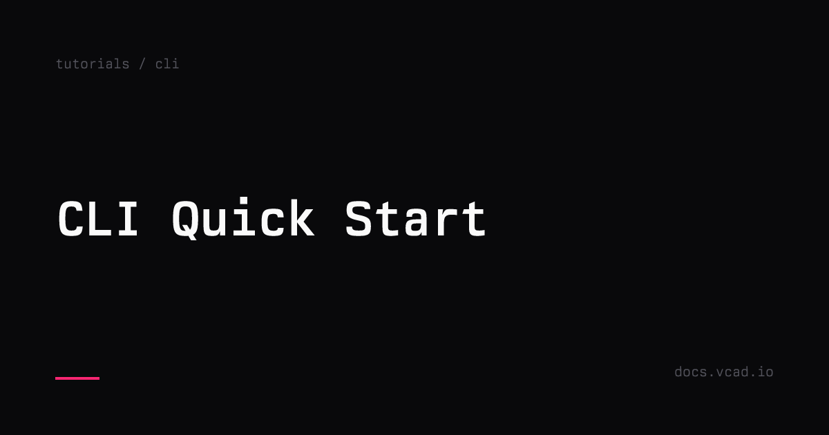 CLI Quick Start | vcad