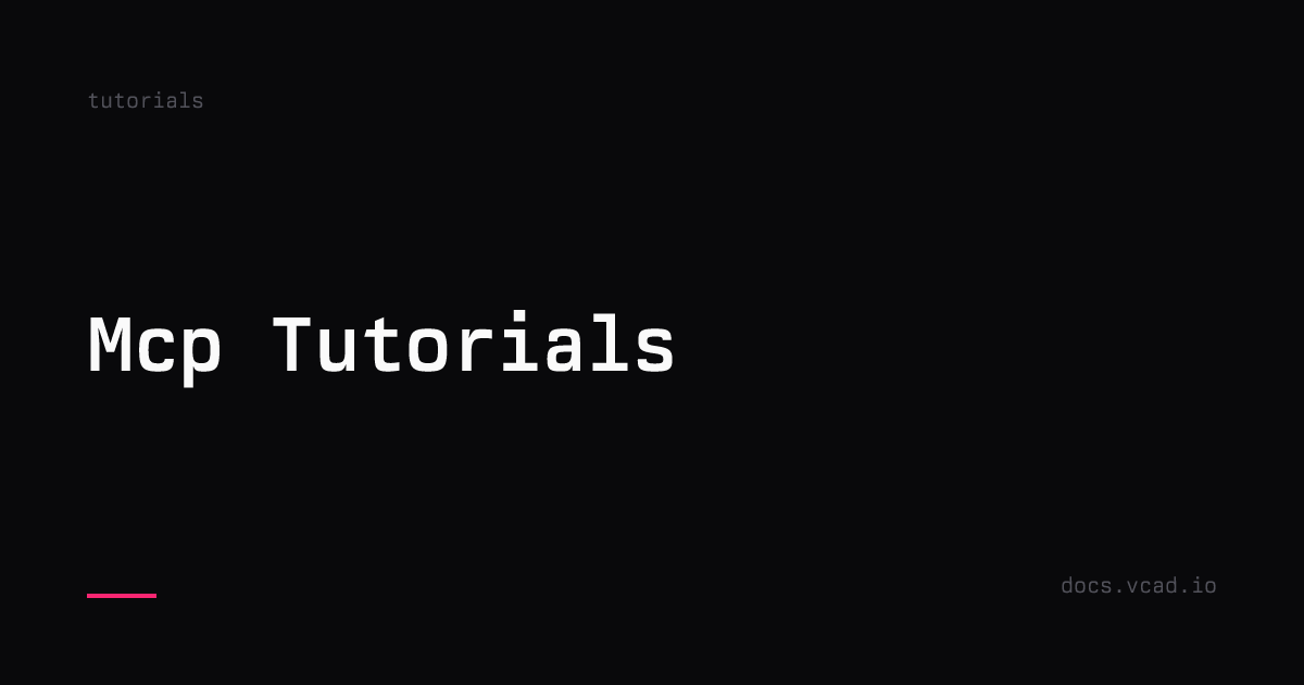 MCP / AI Tutorials | vcad