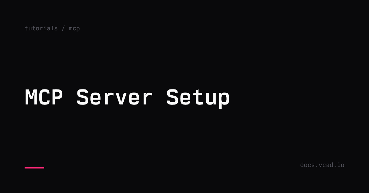 MCP Server Setup | vcad